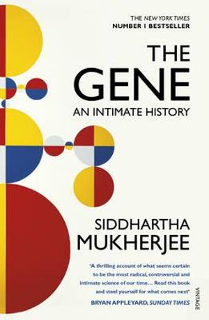 The Gene : An Intimate History - Siddhartha Mukherjee