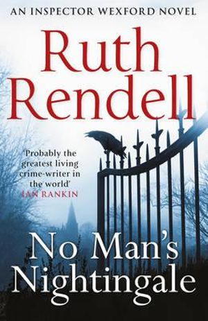 No Man's Nightingale : Inspector Wexford Mystery : Book 24 - Ruth Rendell