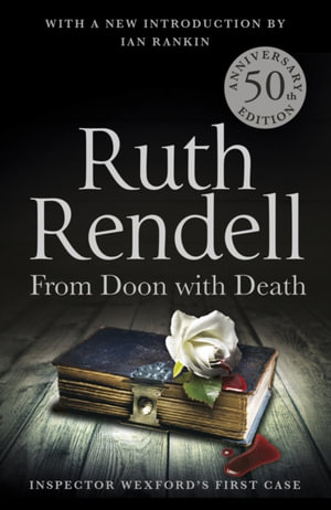 From Doon with Death : A Wexford Case - 50th Anniversary Edition - Ruth Rendell