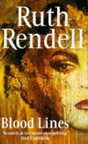 Blood Lines : Long and Short Stories - Ruth Rendell