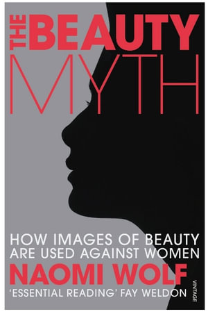 The Beauty Myth - Naomi Wolf