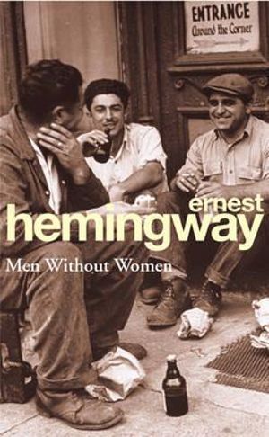 Men Without Women : Arrow Classic Series - Ernest Hemingway