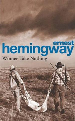 Winner Take Nothing - Ernest Hemingway