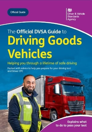 The Official DVSA Guide to Driving Goods Vehicles - The StationeryOffice