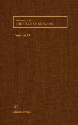 Advances in the Study of Behavior : Volume 29 - Peter J. B. Slater