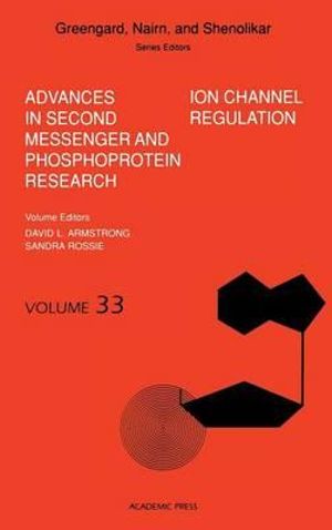 Ion Channel Regulation : Volume 33 - Paul Greengard