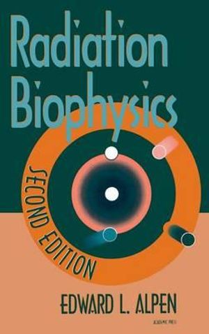 Radiation Biophysics - Edward L. Alpen