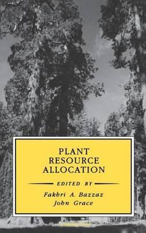 Plant Resource Allocation : Physiological Ecology - Fakhri A. Bazzaz