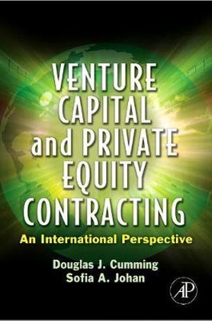 Venture Capital and Private Equity Contracting : An International Perspective - Douglas J. Cumming