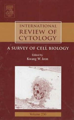 International Review Of Cytology Volume 230 : Volume 230 - Kwang W. Jeon