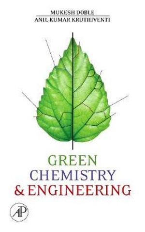 Green Chemistry and Engineering - Mukesh Doble