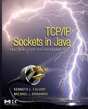 TCP/IP Sockets in Java : Practical Guide for Programmers - Kenneth Calvert