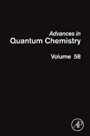 Advances in Quantum Chemistry, Volume 58 : Theory of Confined Quantum Systems Part Two - Sabin