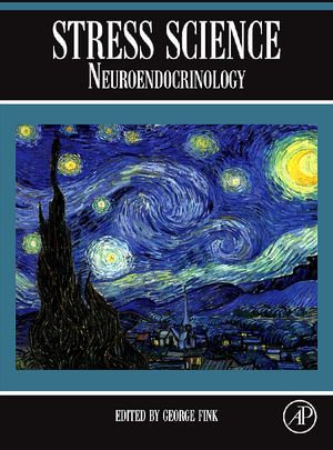 Stress Science : Neuroendocrinology - George Fink