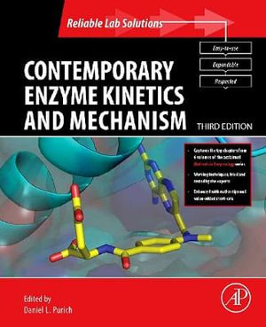 Contemporary Enzyme Kinetics and Mechanism 3e : Reliable Lab Solutions - Daniel L Purich