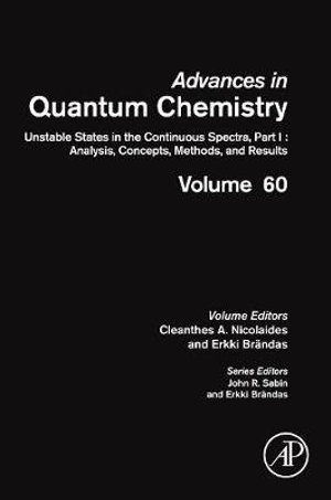 Unstable States in the Continuous Spectra. Analysis, Concepts, Methods and Results : Volume 60 - Erkki J. Brändas