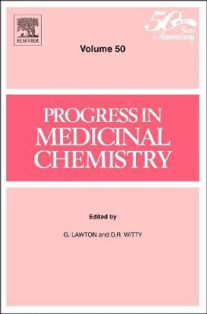 Progress in Medicinal Chemistry : Volume 50 - G. Lawton