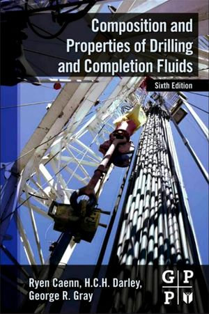 Composition and Properties of Drilling and Completion Fluids - Ryen Caenn