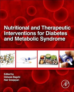 Nutritional and Therapeutic Interventions for Diabetes and Metabolic Syndrome - Sreejayan Nair