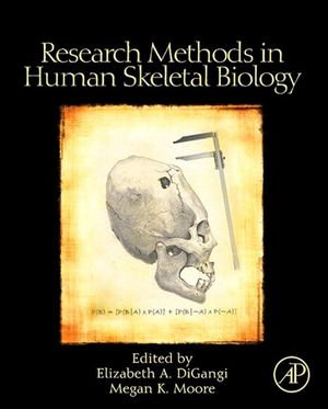 Research Methods in Human Skeletal Biology - Megan K. Moore