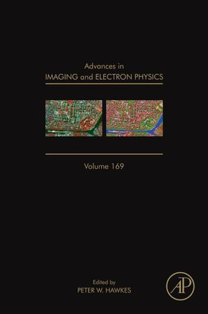 Advances in Imaging and Electron Physics - Peter W. Hawkes