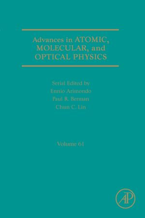 Advances in Atomic, Molecular, and Optical Physics - Ennio Arimondo