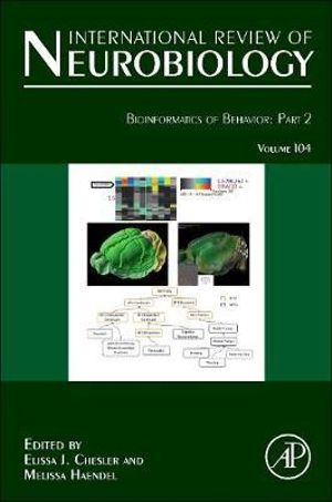 International Review of Neurobiology Volume 105 : Part 2: Volume 104 - Elissa J Chesler