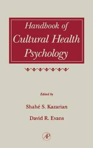 Handbook of Cultural Health Psychology - Shahe S. Kazarian