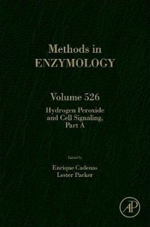 Hydrogen Peroxide and cell signaling Part A : Volume 526 - Lester Packer