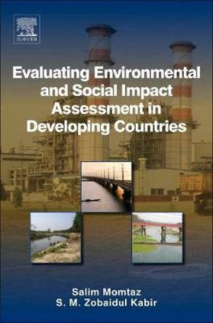 Evaluating Environmental and Social Impact Assessment in Developing Countries - S.M. Zobaidul Kabir