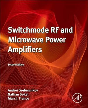 Switchmode RF and Microwave Power Amplifiers - Andrei Grebennikov