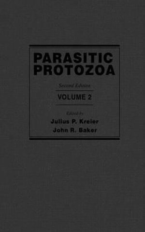 Parasitic Protozoa : Parasitic Protozoa, Ten-Volume Set - Julius P. Kreier