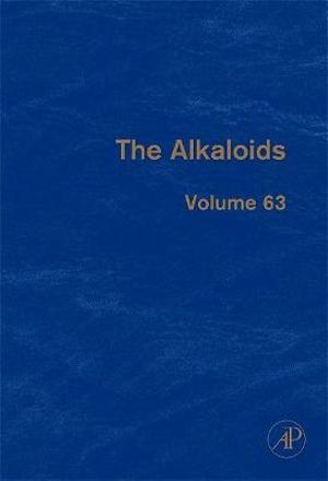 The Alkaloids, Volume 63 : Chemistry and Biology - Geoffrey A. Cordell