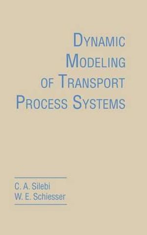 Dynamic Modeling of Transport Process Systems - C. A. Silebi