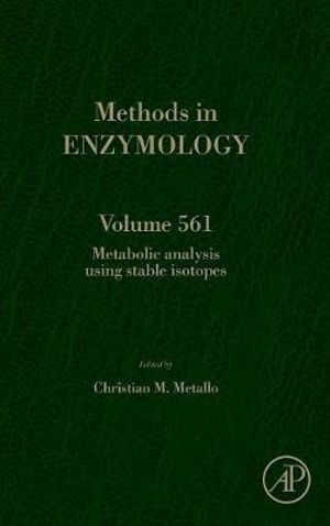 Metabolic Analysis Using Stable Isotopes : Volume 561 - Metallo