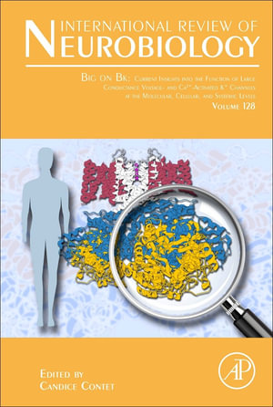 Big on Bk : Current Insights into the Function of Large Conductance Voltage- and Ca2+- Activated K+ Channels at the Molec - Candice Contet