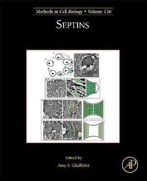 Septins : Volume 136 - Amy S Gladfelter