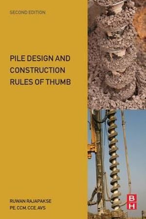 Pile Design and Construction Rules of Thumb 2e - Ruwan Rajapakse