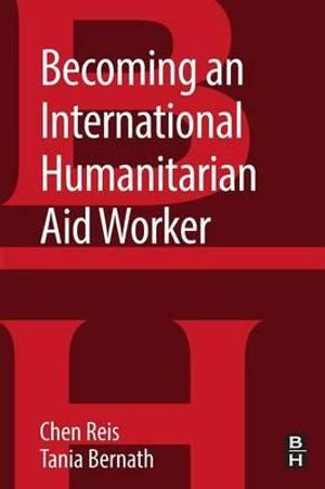 Becoming an International Humanitarian Aid Worker - Reis