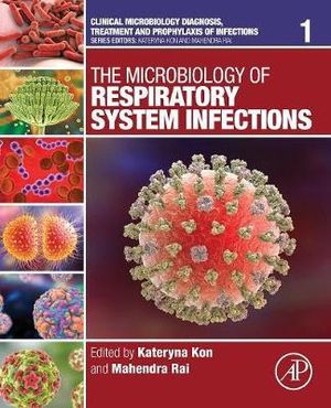 The Microbiology of Respiratory System Infections : Volume 1 - Kateryna Kon