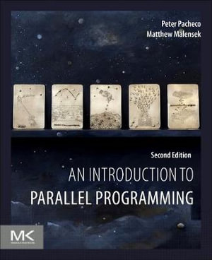 An Introduction to Parallel Programming : 2nd Edition - Peter Pacheco