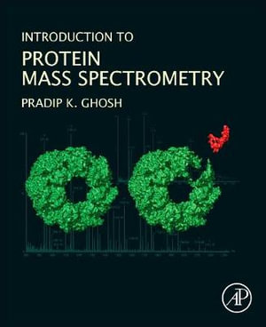 Introduction to Protein Mass Spectrometry - Pradip K. Ghosh