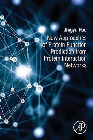 New Approaches of Protein Function Prediction from Protein Interaction Networks - Hou