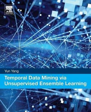 Temporal Data Mining via Unsupervised Ensemble Learning - Yang