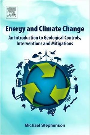 Energy and Climate Change : An Earth System Science Perspective - Stephenson