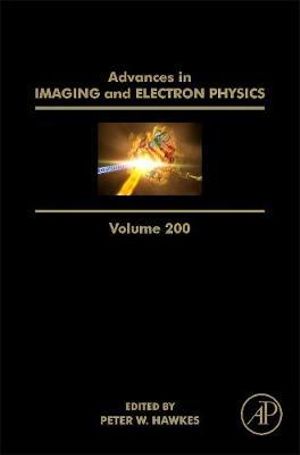 Advances in Imaging and Electron Physics : Volume 200 - Hawkes