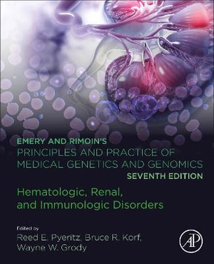 Emery And Rimoinâ's Principles And Practice Of Medical Genetics And Genomics : Hematologic, Immunologic, and Endocrinolo - Pyeritz