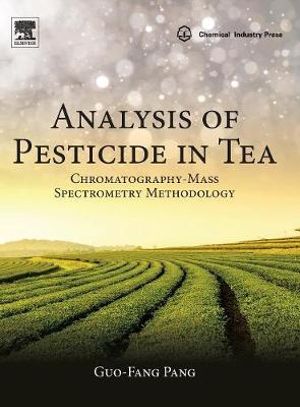 Analysis of Pesticide in Tea : Chromatography-Mass Spectrometry Methodology - Pang