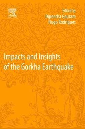 Impacts and Insights of Gorkha Earthquake in Nepal - Gautam