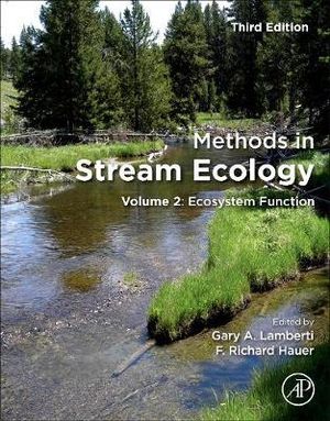 Methods in Stream Ecology : Volume 2: Ecosystem Structure - Hauer